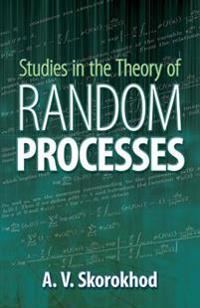 Studies in the Theory of Random Processes