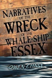 Narratives of the Wreck of the Whale-Ship Essex