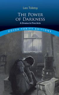 The Power of Darkness: a Drama in Five Acts