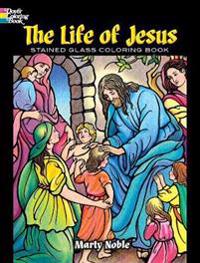 The Life of Jesus Stained Glass Coloring Book