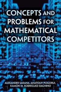 Concepts and Problems for Mathematical Competitors