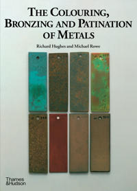 The Colouring, Bronzing and Patination of Metals