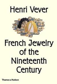 Henri Vever: French Jewelry of the Nineteenth Century