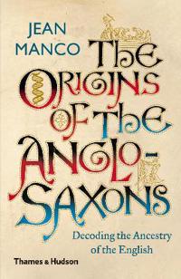 The Origins of the Anglo-Saxons