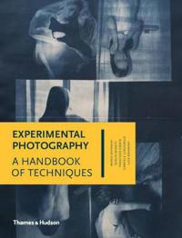Experimental photography - a handbook of techniques