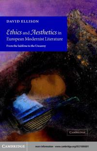 Ethics and Aesthetics in European Modernist Literature