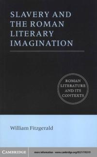 Slavery and the Roman Literary Imagination