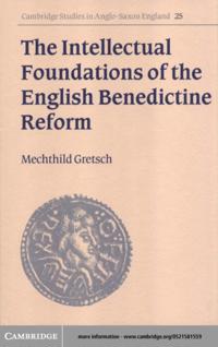 Intellectual Foundations of the English Benedictine Reform