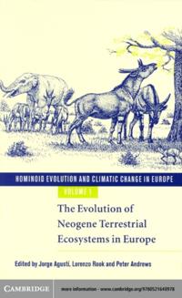Hominoid Evolution and Climatic Change in Europe: Volume 1, The Evolution of Neogene Terrestrial Ecosystems in Europe