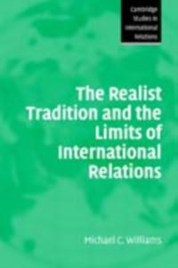 Realist Tradition and the Limits of International Relations