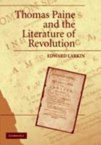 Thomas Paine and the Literature of Revolution
