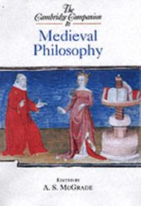 Cambridge Companion to Medieval Philosophy