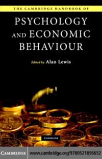 Cambridge Handbook of Psychology and Economic Behaviour