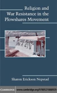 Religion and War Resistance in the Plowshares Movement