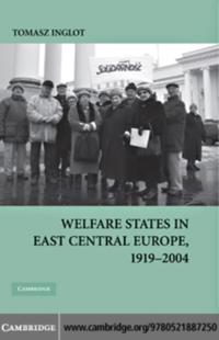 Welfare States in East Central Europe, 1919-2004