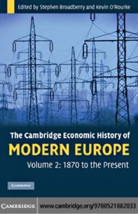 Cambridge Economic History of Modern Europe: Volume 2, 1870 to the Present