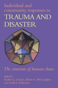 Individual and Community Responses to Trauma and Disaster