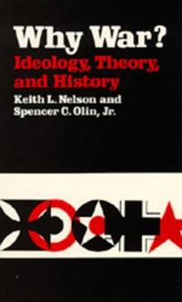 Why War? Ideology, Theory, and History