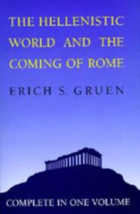 The Hellenistic World and the Coming of Rome