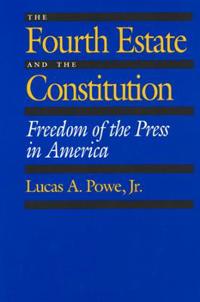 The Fourth Estate and the Constitution