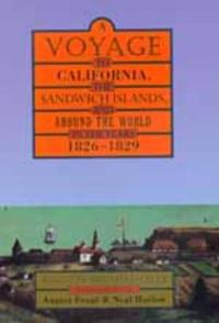 A Voyage to California, the Sandwich Islands, and Around the World in the Years 1826–1829