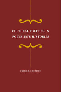 Cultural Politics in Polybius's Histories