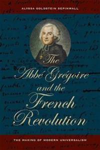 Bokomslag for "The Abbe Gregoire and the French Revolution"