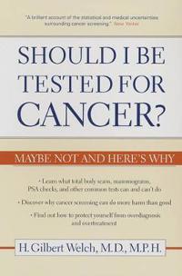 Should I Be Tested for Cancer?