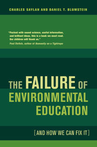 The Failure of Environmental Education (And How We Can Fix It)