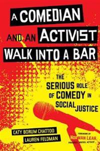 Bokomslag for "A Comedian and an Activist Walk into a Bar"