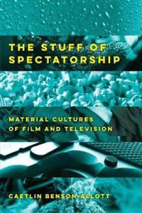 Bokomslag for "The Stuff of Spectatorship"