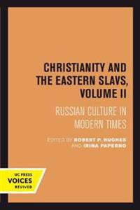 Bokomslag för "Christianity and the Eastern Slavs, Volume II"