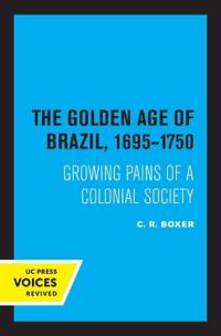 Kirjan kansi "The Golden Age of Brazil 1695-1750"
