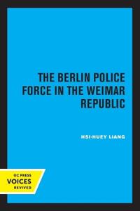 Kirjan kansi "The Berlin Police Force in the Weimar Republic"