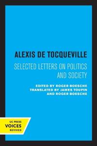 Bokomslag för "Alexis de Tocqueville: Selected Letters on Politics and Society"