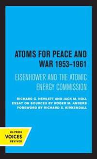 Bokomslag för "Atoms for Peace and War, 1953-1961"