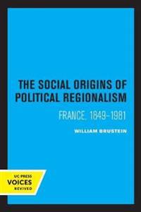 The Social Origins of Political Regionalism