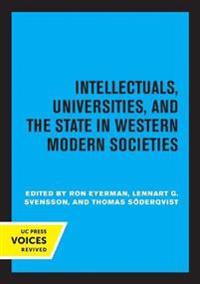 Bokomslag för "Intellectuals, Universities, and the State in Western Modern Societies"