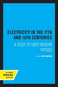 Bokomslag for "Electricity in the 17th and 18th Centuries"