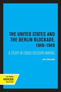 Bokomslag för "The United States and the Berlin Blockade 1948-1949"