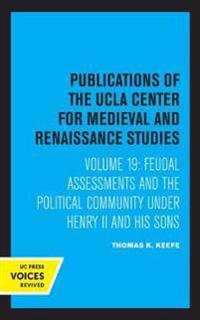 Feudal Assessments and the Political Community under Henry II and His Sons