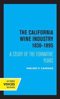 The California Wine Industry 1830–1895