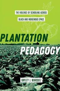 Bokomslag för "Plantation Pedagogy"