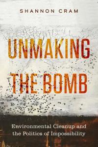 Bokomslag för "Unmaking the Bomb"