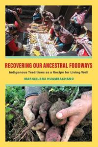Bokomslag för "Recovering Our Ancestral Foodways"