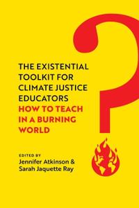 Bokomslag för "The Existential Toolkit for Climate Justice Educators"
