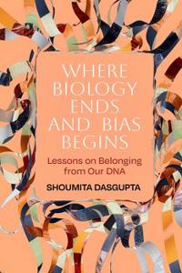 Bokomslag för "Where Biology Ends and Bias Begins"