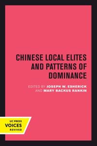 Bokomslag for "Chinese Local Elites and Patterns of Dominance"