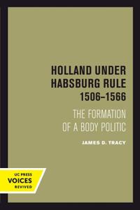 Bokomslag för "Holland Under Habsburg Rule, 1506-1566"