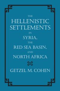 Hellenistic Settlements in Syria, the Red Sea Basin, and North Africa